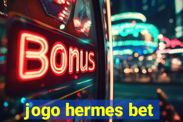 jogo hermes bet